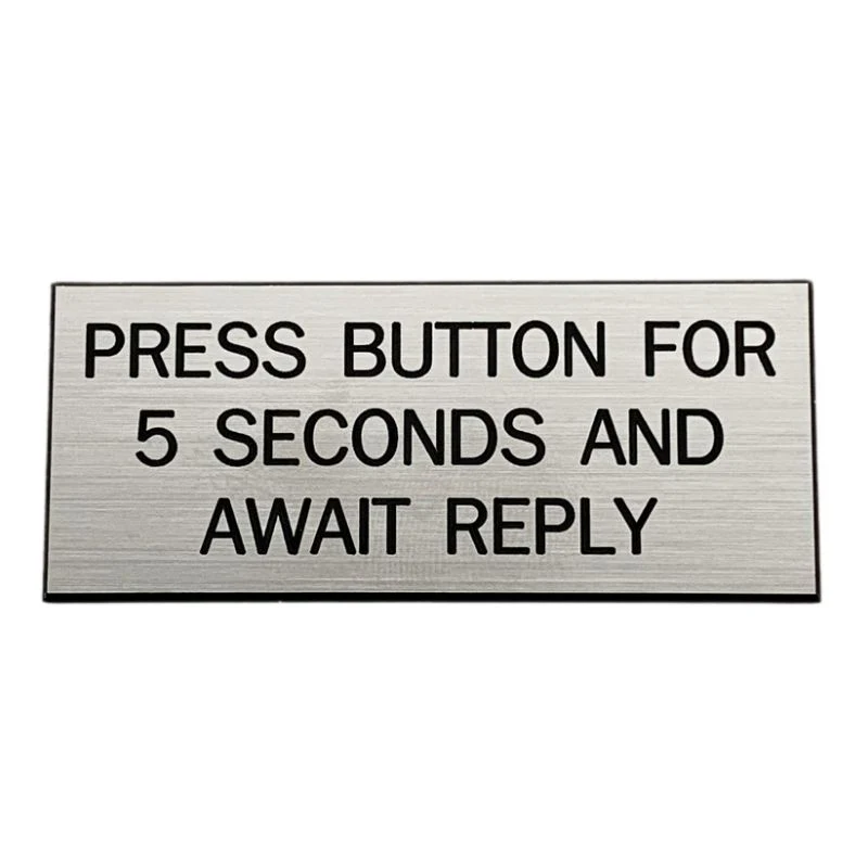 Press Button For 5 Seconds and Await Reply Sign